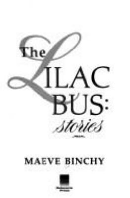 The lilac bus : stories