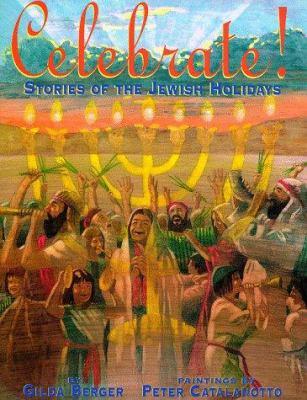 Celebrate! : stories of the Jewish holidays