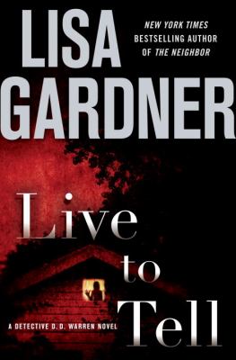 Live to tell: a detective D. D. Warren novel