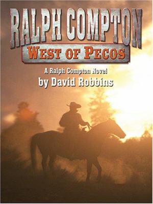 West of Pecos : a Ralph Compton novel