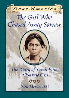 The Girl Who Chased Away Sorrow: the diary of Sarah Nita, a Navajo girl