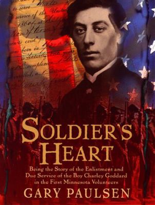 Soldier's Heart: a novel of the Civil War