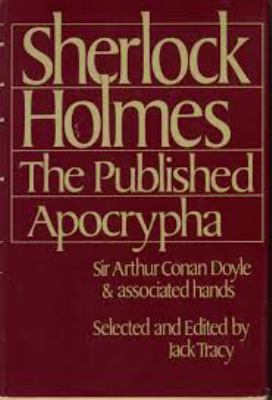 Sherlock Holmes, the published apocrypha