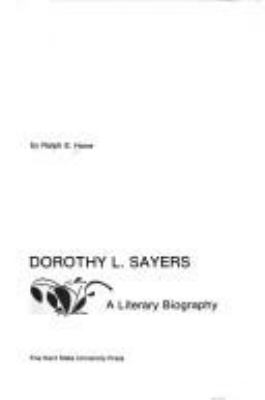 Dorothy L. Sayers : a literary biography