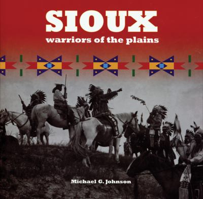 Sioux : warriors of the plains