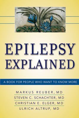 Epilepsy explained : a book for people who want to know more