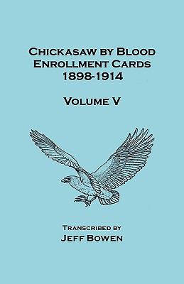 Chickasaw by blood enrollment cards, 1898-1914