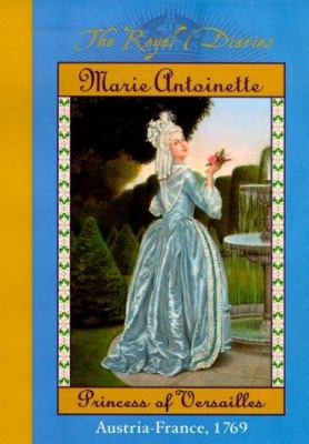 Marie Antoinette, princess of Versailles: Austria-France, 1769