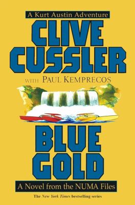 Blue Gold : a Novel from the NUMA files