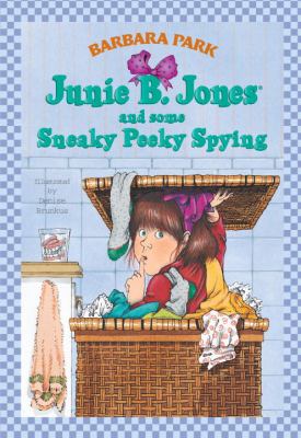 Junie B. Jones and some sneaky peeky spying :