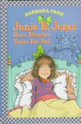 Junie B. Jones has a monster under her bed