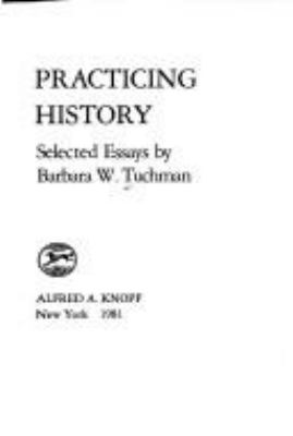 Practicing history : selected essays