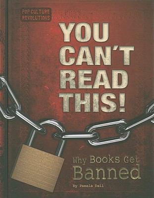 You can't read this! : why books get banned