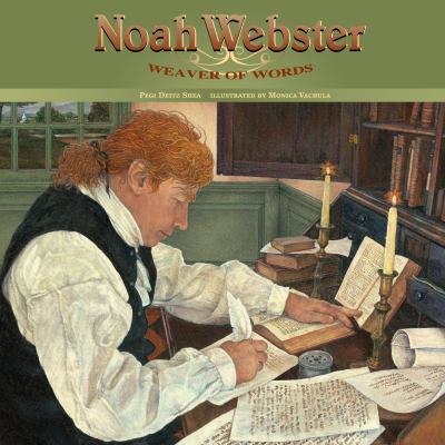 Noah Webster : weaver of words