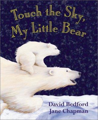 Touch the sky, my little bear