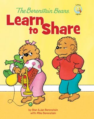 The Berenstain Bears learn to share