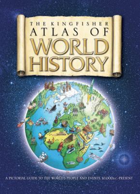 The Kingfisher atlas of world history