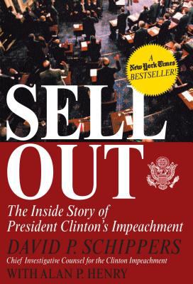 Sellout : why Bill Clinton's impeachment was over before it began