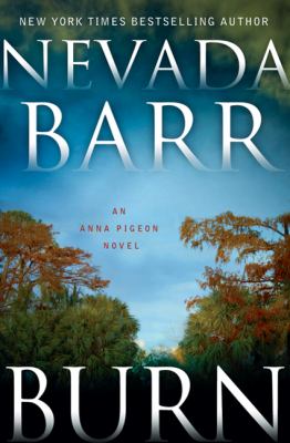 Burn : an Anna Pigeon novel