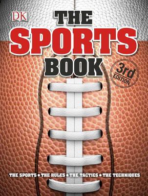 The sports book : the games, the rules, the tactics, the techniques.