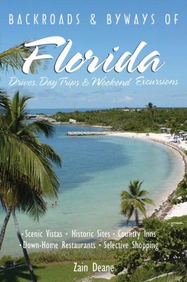 Backroads & byways of Florida : drives, day trips & weekend excursions