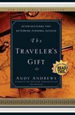 The traveler's gift : seven decisions that determine personal success