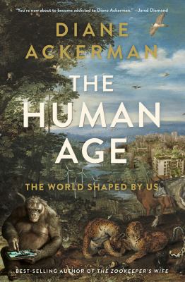 The human age : the world shaped by us