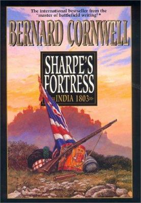 Sharpe's Fortress: Richard Sharpe and the Siege of Gawilghur, December 1803.