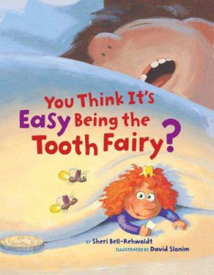 You think it's easy being the tooth fairy?