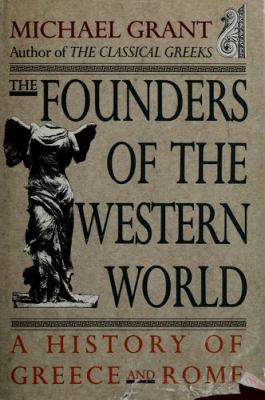 The founders of the western world : a history of Greece and Rome