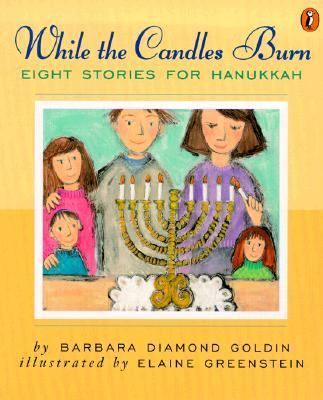 While the Candles Burn: eight stories for Hanukkah