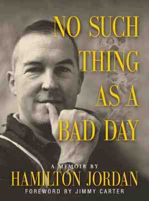 No such thing as a bad day : a memoir