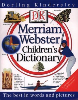 DK Merriam Webster children's  dictionary.