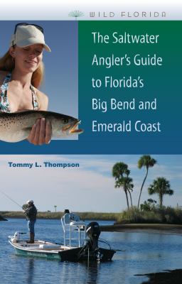 The saltwater angler's guide to Florida's Big Bend and Emerald Coast