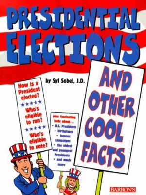 Presidential elections and other cool facts