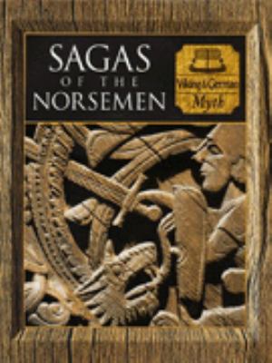 Sagas of the Norsemen : Viking and German myth.