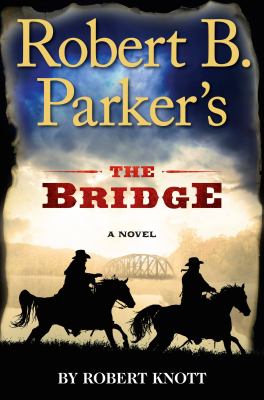 Robert B. Parker's The bridge