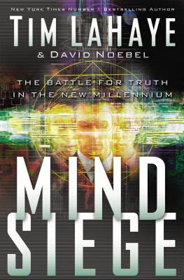 Mind siege : the battle for truth in the new millennium