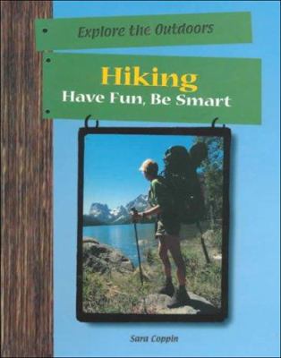 Hiking : have fun, be smart