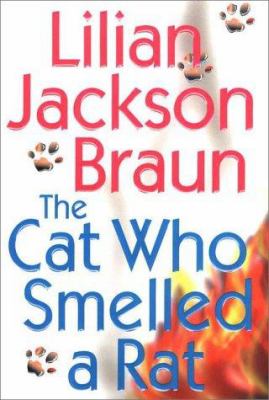 The Cat Who Smelled A Rat : Lilian Jackson Braun.