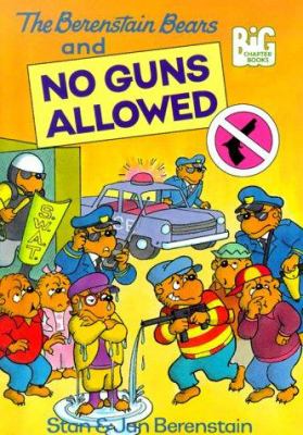 The Berenstain Bears: no guns allowed