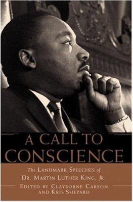 A call to conscience : the landmark speeches of Dr. Martin Luther King, Jr.