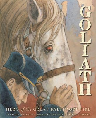 Goliath : hero of the great Baltimore fire