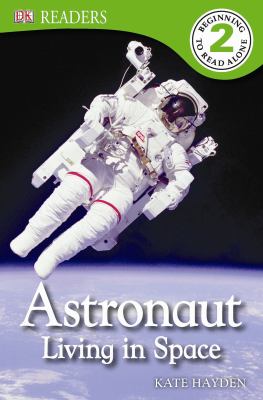 Astronaut : living in space