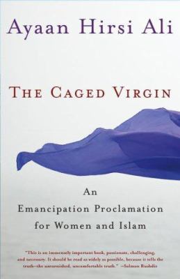 The caged virgin : an emancipation proclamation for women and Islam