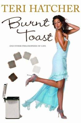 Burnt toast and other philosophies of life