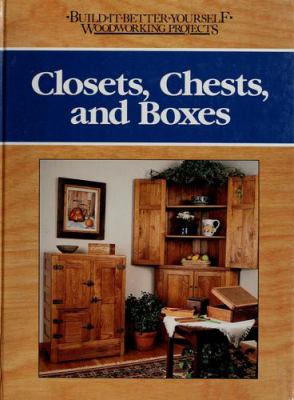Closets, chests, and boxes