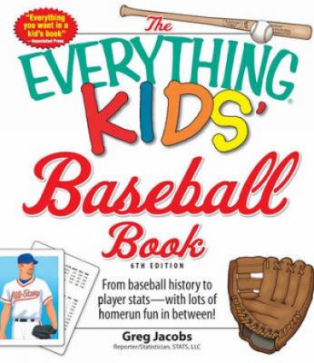 The everything kids' baseball book : from baseball history to player stats--with lots of homerun fun in between!