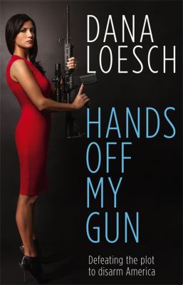 Hands off my gun : defeating the plot to disarm America