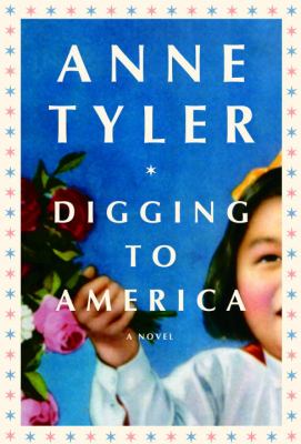 Digging to America : a novel